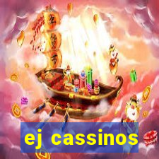 ej cassinos